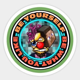 Be Yourself! Sticker
